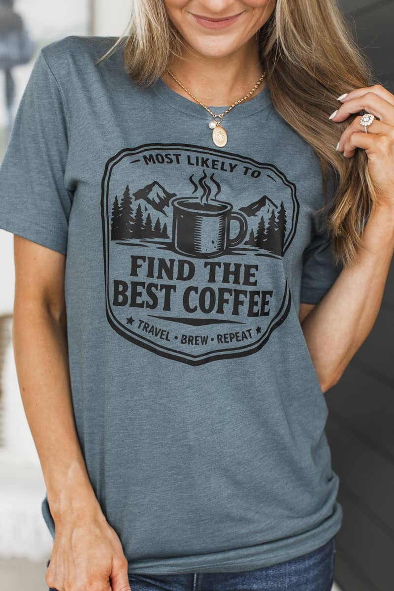"Most Likely To Find The Best Coffee" Graphic Tee- Heather Slate - Image 2