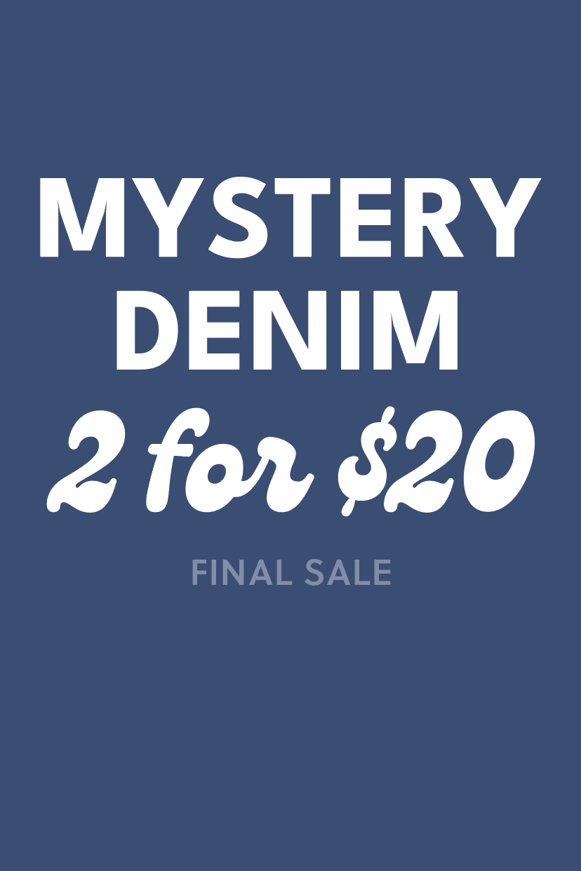 Mystery Denim Grab Bags- 2 Jeans For $20