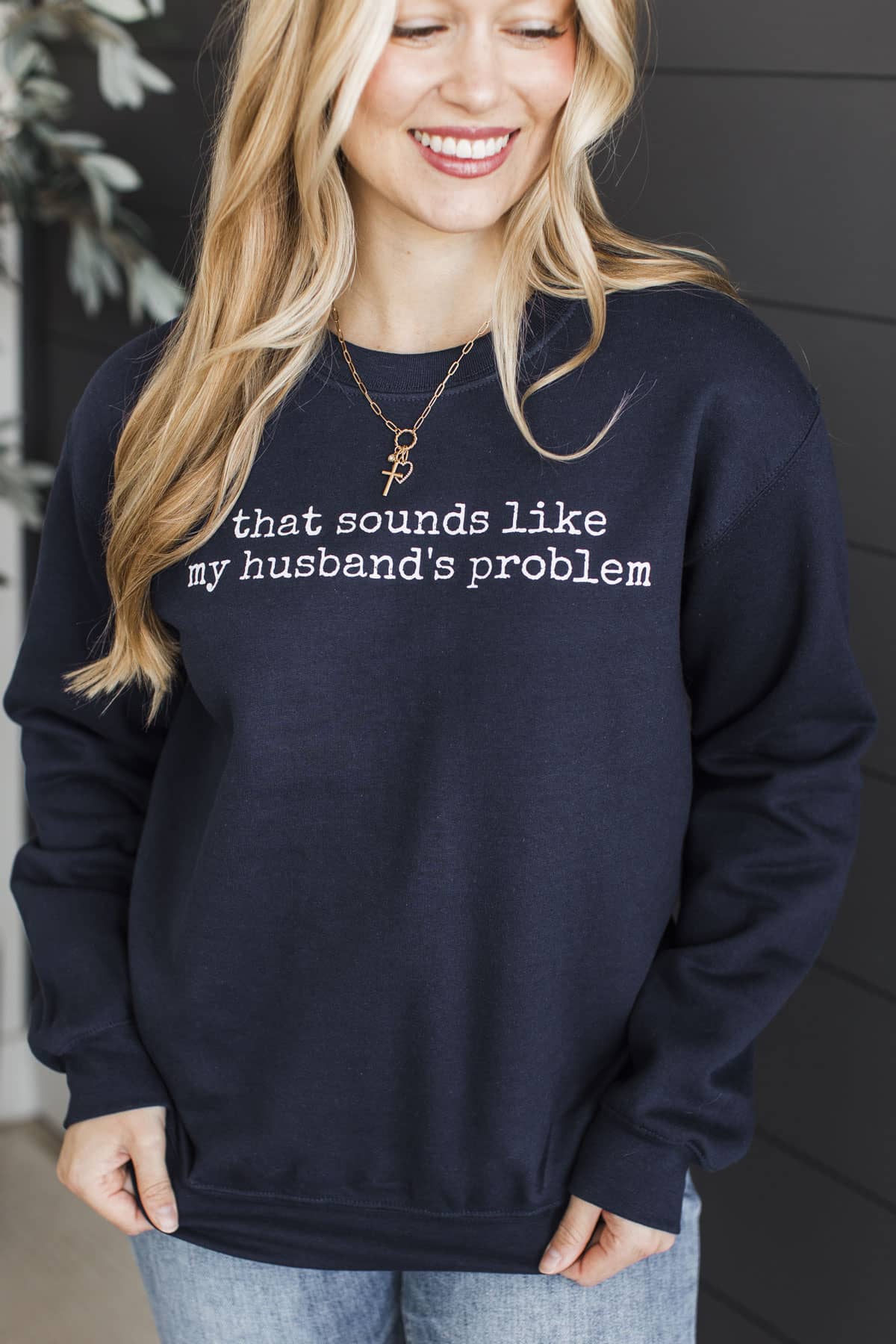"That Sounds Like My Husbands Problem" Crew Neck- Navy - Image 2